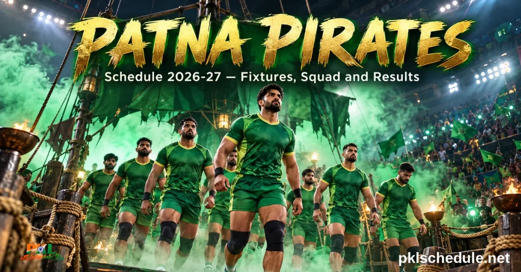 Patna Pirates — Schedule 2026-27, fixtures, squad and results