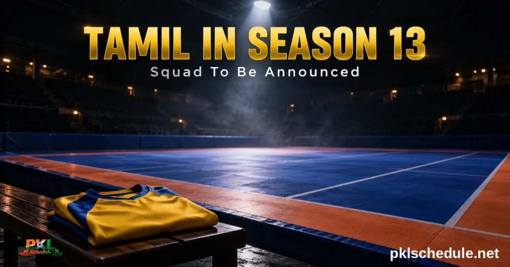 Tamil Thalaivas in Season 13 — squad to be announced