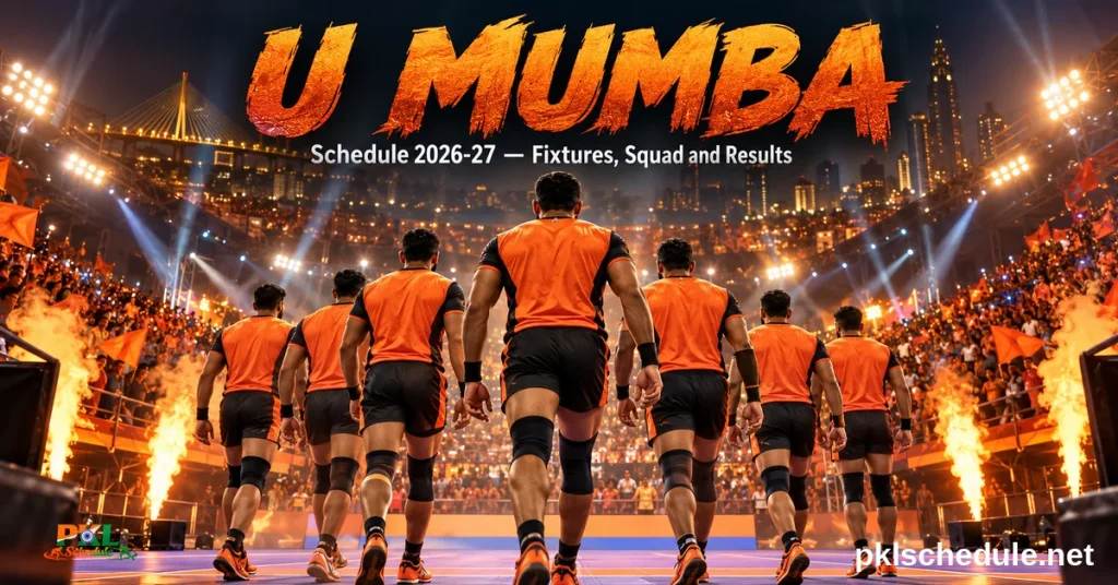 U Mumba — Schedule 2026-27, fixtures, squad and results